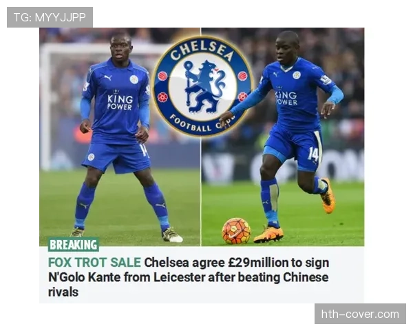 坎特技术特点突出，持续提升球队整体表现