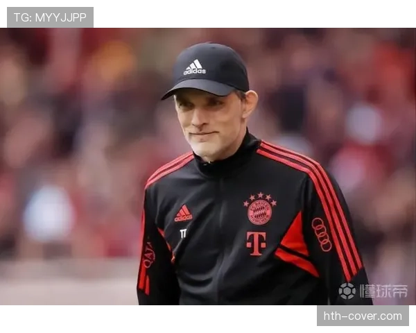 图赫尔执教生涯深度解析：战术革新驱动球队持续进阶